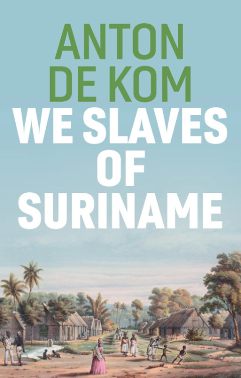 Cover image for book We Slaves of Suriname