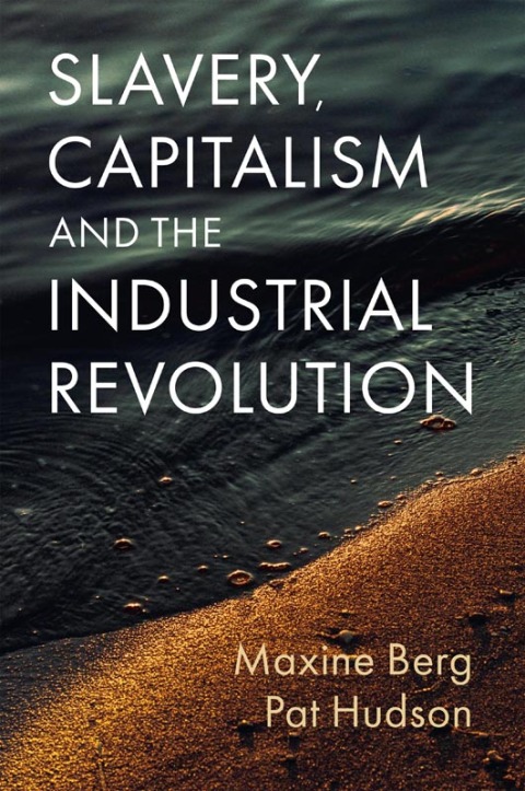 Cover image for book Slavery, Capitalism and the Industrial Revolution