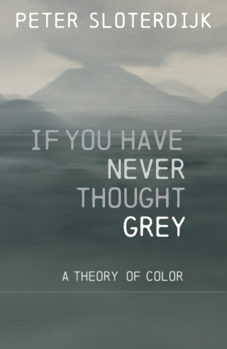 If You Have Never Thought Gray