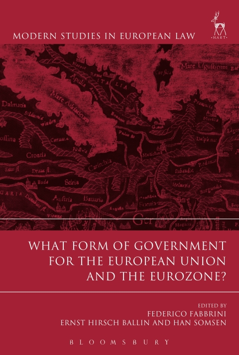 Cover image for book What Form of Government for the European Union and the Eurozone?