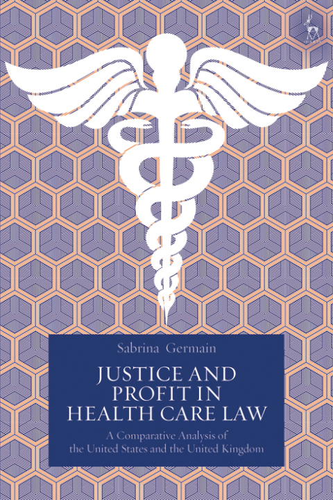 Cover image for book Justice and Profit in Health Care Law