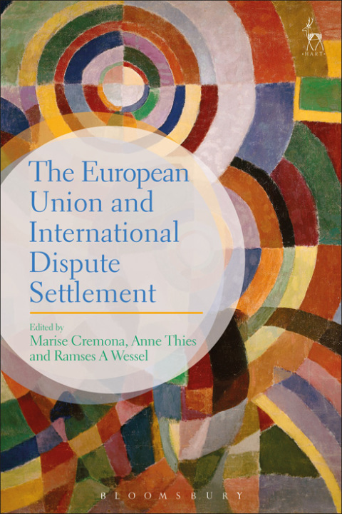 The European Union and International Dispute Settlement 