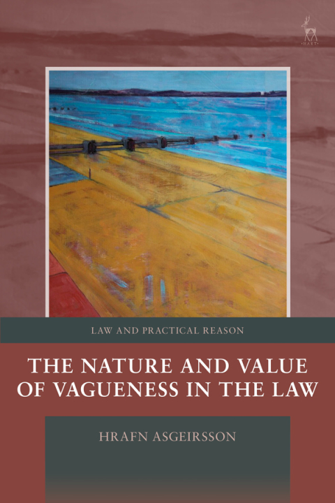 Cover image for book The Nature and Value of Vagueness in the Law