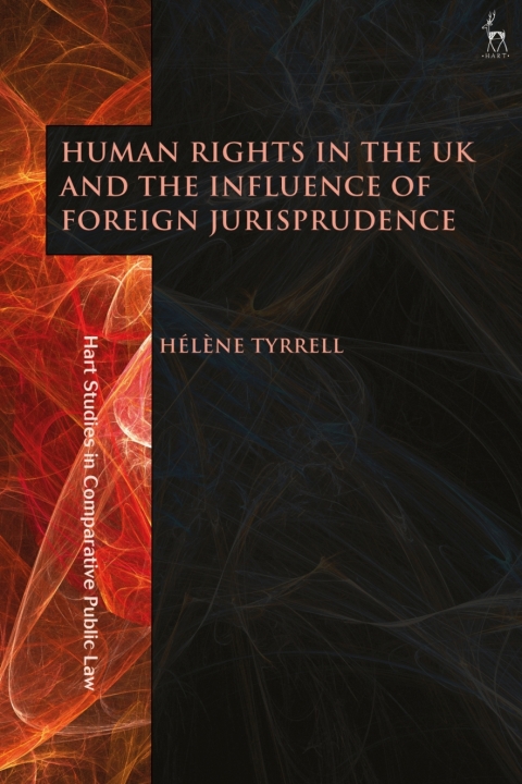 Cover image for book Human Rights in the UK and the Influence of Foreign Jurisprudence
