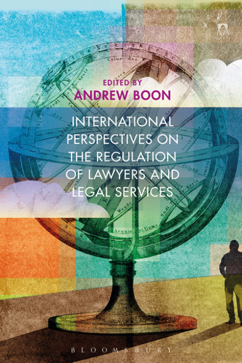Cover image for book International Perspectives on the Regulation of Lawyers and Legal Services