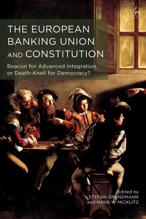 The European Banking Union and Constitution 