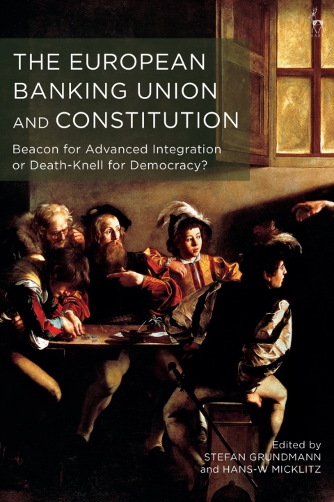 The European Banking Union and Constitution 