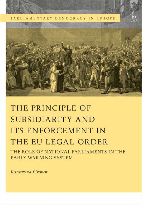 Cover image for book The Principle of Subsidiarity and its Enforcement in the EU Legal Order