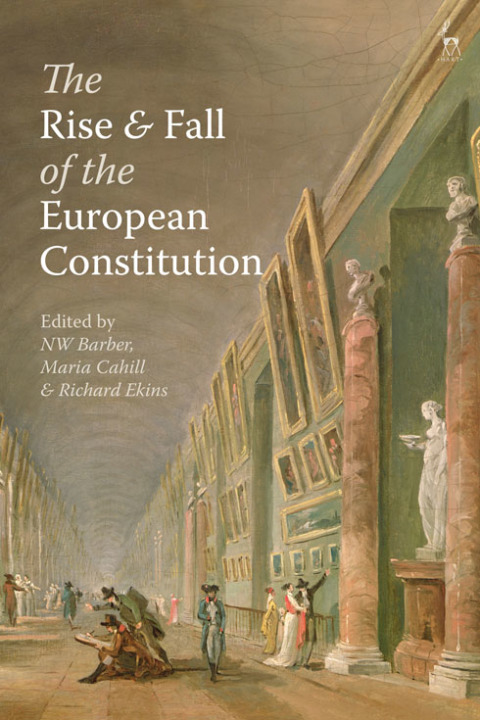 The Rise and Fall of the European Constitution 