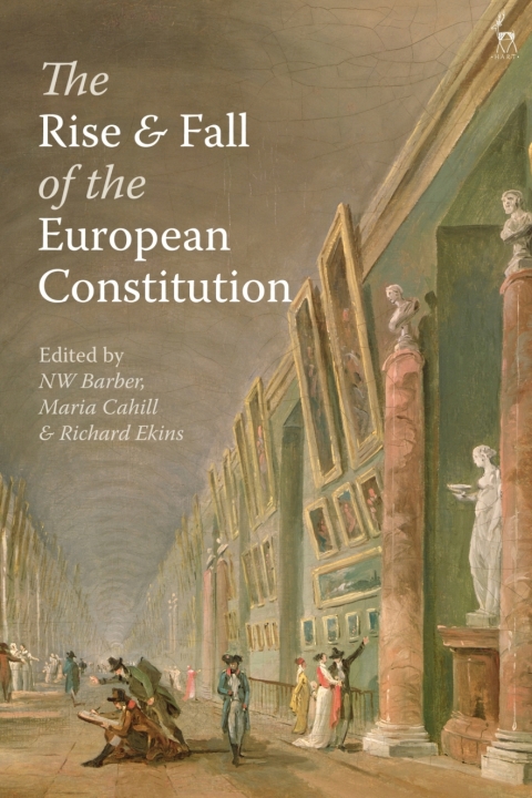The Rise and Fall of the European Constitution 