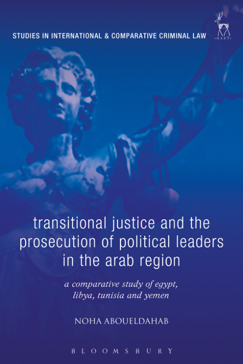 Cover image for book Transitional Justice and the Prosecution of Political Leaders in the Arab Region
