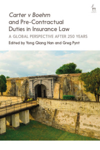 Cover image: Carter v Boehm and Pre-Contractual Duties in Insurance Law 1st edition 9781509916047