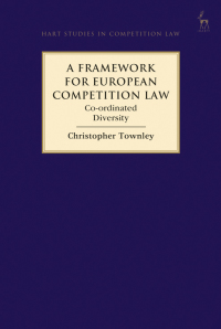 Cover image: A Framework for European Competition Law 1st edition 9781509916443