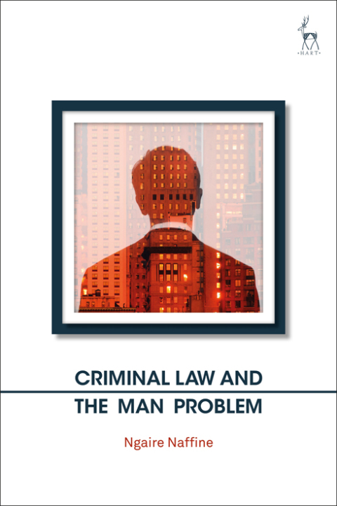 Cover image for book Criminal Law and the Man Problem