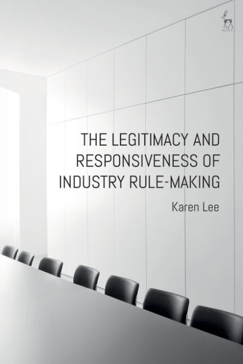 Cover image for book The Legitimacy and Responsiveness of Industry Rule-making