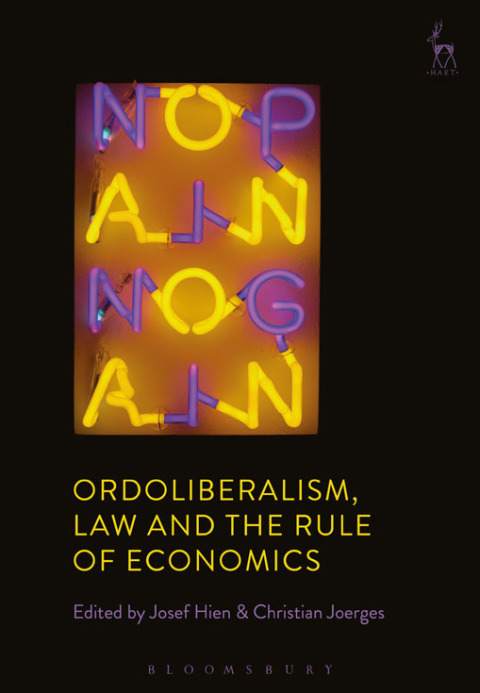 Cover image for book Ordoliberalism, Law and the Rule of Economics