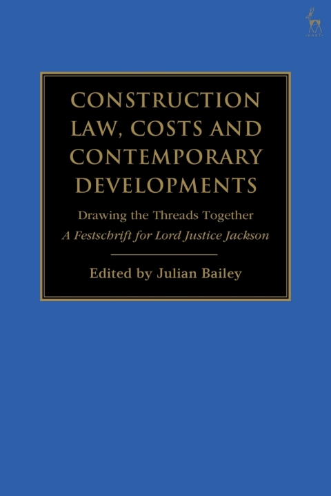 Construction Law, Costs and Contemporary Developments: Drawing the Threads Together 