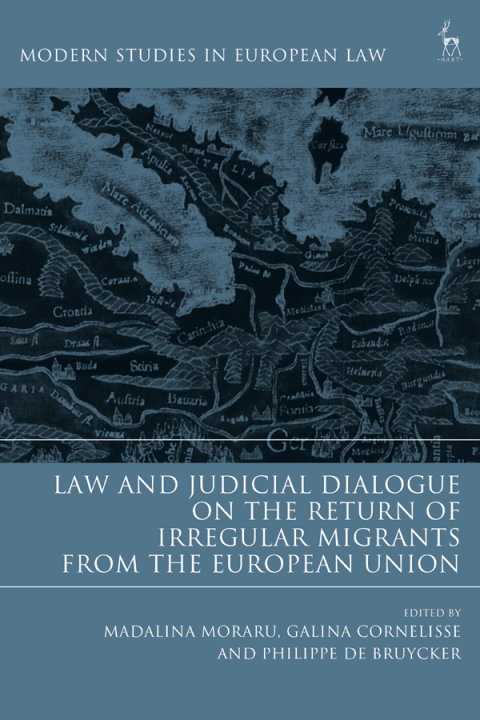 Law and Judicial Dialogue on the Return of Irregular Migrants from the European Union 