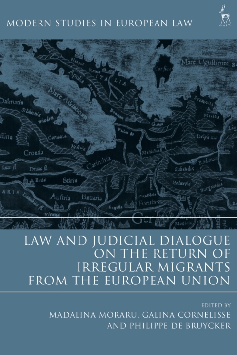 Law and Judicial Dialogue on the Return of Irregular Migrants from the European Union 