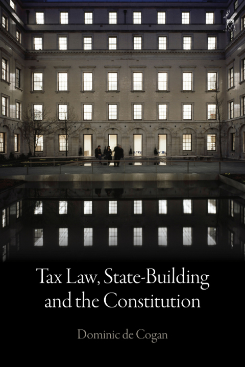 Cover image for book Tax Law, State-Building and the Constitution