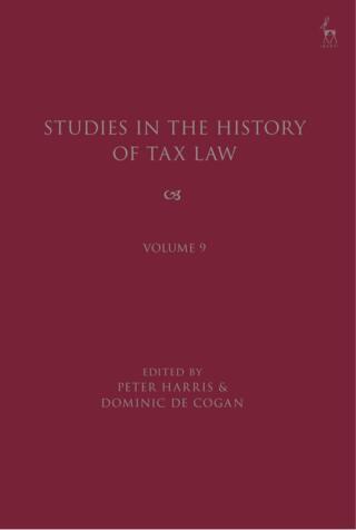 Studies in the History of Tax Law, Volume 9