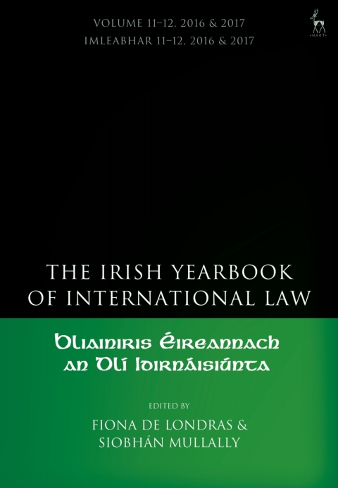 The Irish Yearbook of International Law, Volume 11-12, 2016-17 