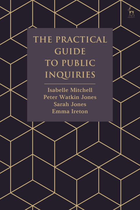 The Practical Guide to Public Inquiries 