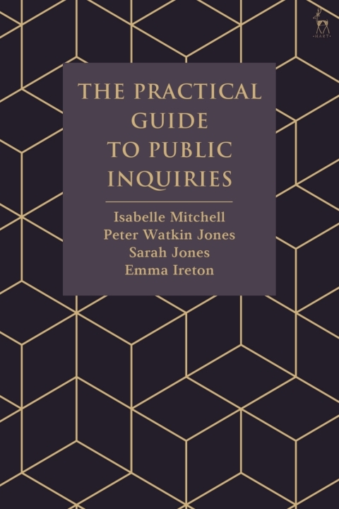 The Practical Guide to Public Inquiries 