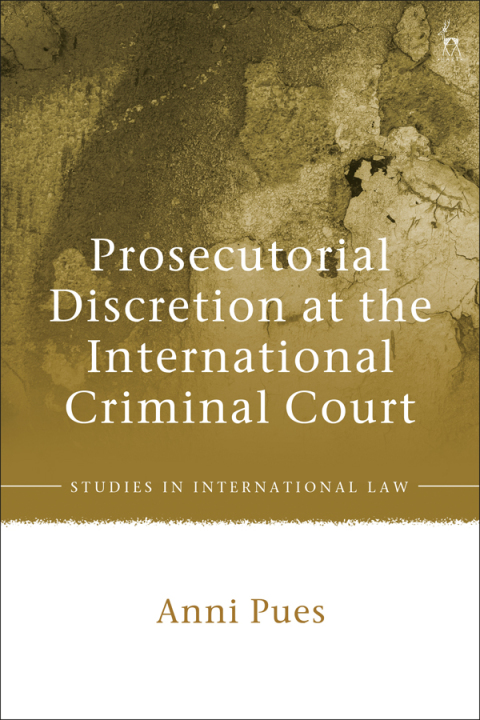 Cover image for book Prosecutorial Discretion at the International Criminal Court