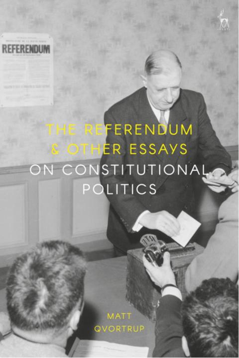 Cover image for book The Referendum and Other Essays on Constitutional Politics