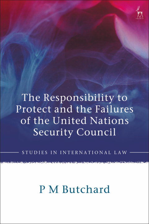 Cover image for book The Responsibility to Protect and the Failures of the United Nations Security Council