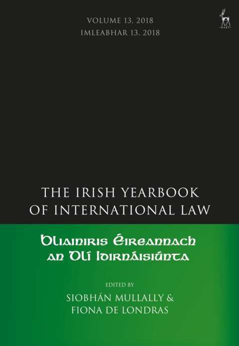 Cover image for book The Irish Yearbook of International Law, Volume 13, 2018