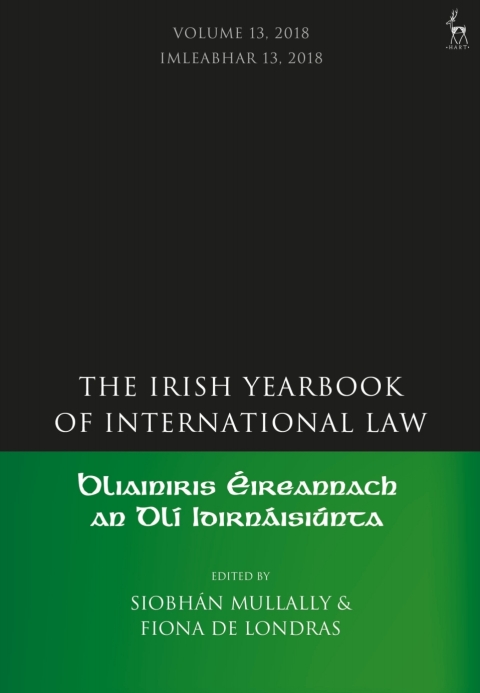 The Irish Yearbook of International Law, Volume 13, 2018 