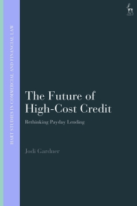 Cover image: The Future of High-Cost Credit 1st edition 9781509939350