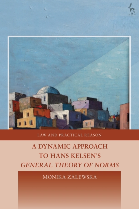 Cover image for book A Dynamic Approach to Hans Kelsen's General Theory of Norms
