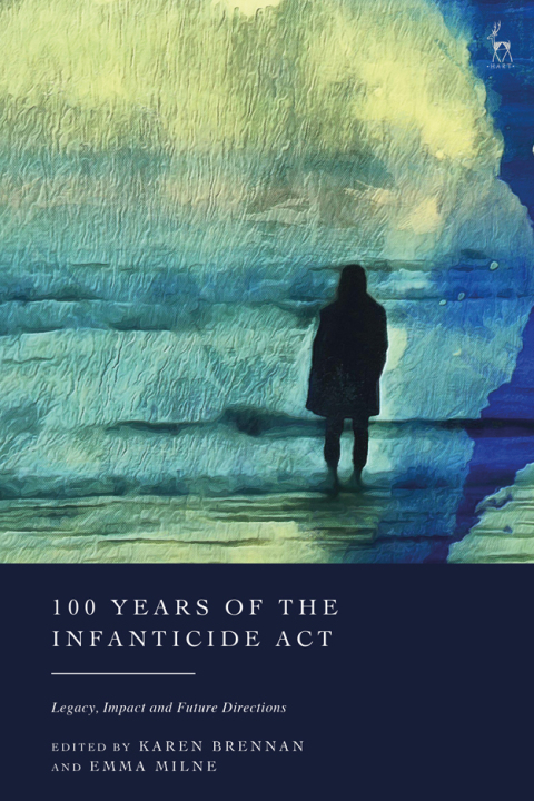 100 Years of the Infanticide Act 