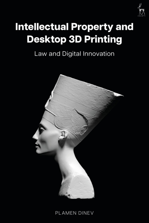 Cover image for book Intellectual Property and Desktop 3D Printing