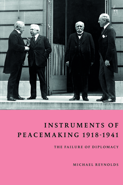 Cover image for book Instruments of Peacemaking 1918-1941