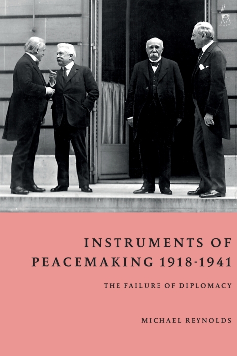 Cover image for book Instruments of Peacemaking 1918-1941
