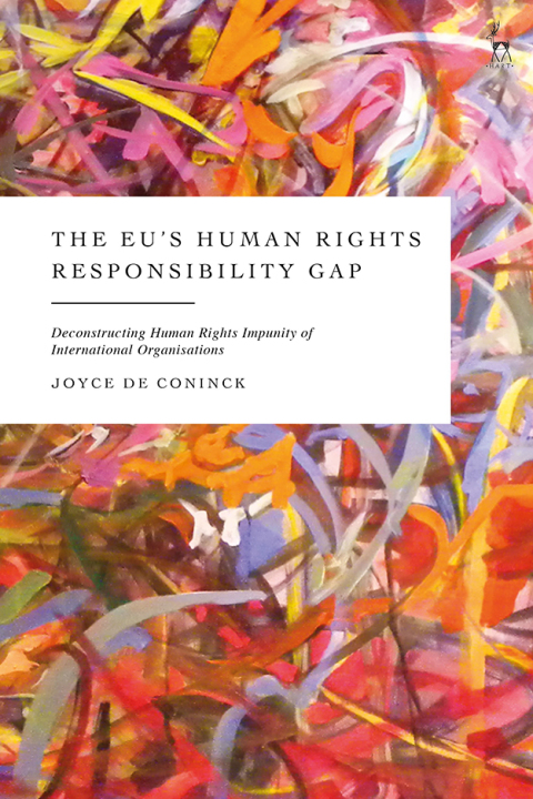 Cover image for book The EU’s Human Rights Responsibility Gap