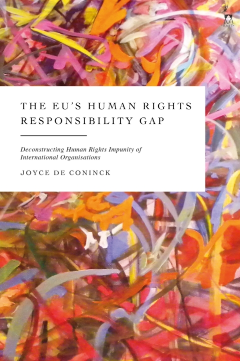 Cover image for book The EU’s Human Rights Responsibility Gap