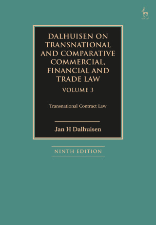 Dalhuisen on Transnational and Comparative Commercial, Financial and Trade Law Volume 3