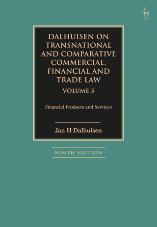 Dalhuisen on Transnational and Comparative Commercial, Financial and Trade Law Volume 5