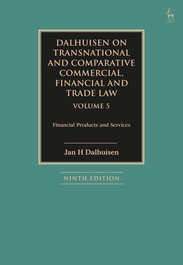Dalhuisen on Transnational and Comparative Commercial, Financial and Trade Law Volume 5