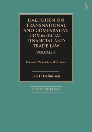 Dalhuisen on Transnational and Comparative Commercial, Financial and Trade Law Volume 5