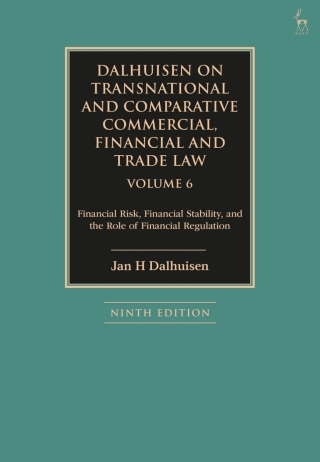 Dalhuisen on Transnational and Comparative Commercial, Financial and Trade Law Volume 6