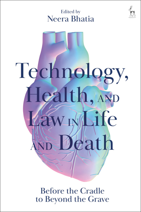 Cover image for book Technology, Health, and Law in Life and Death