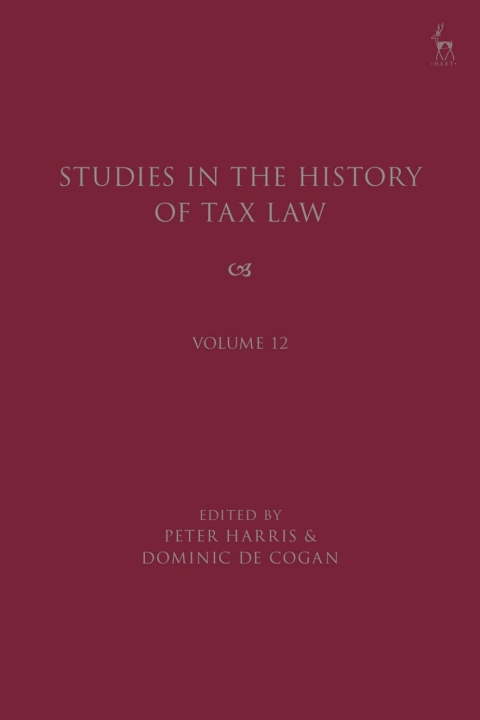 Cover image for book Studies in the History of Tax Law, Volume 12