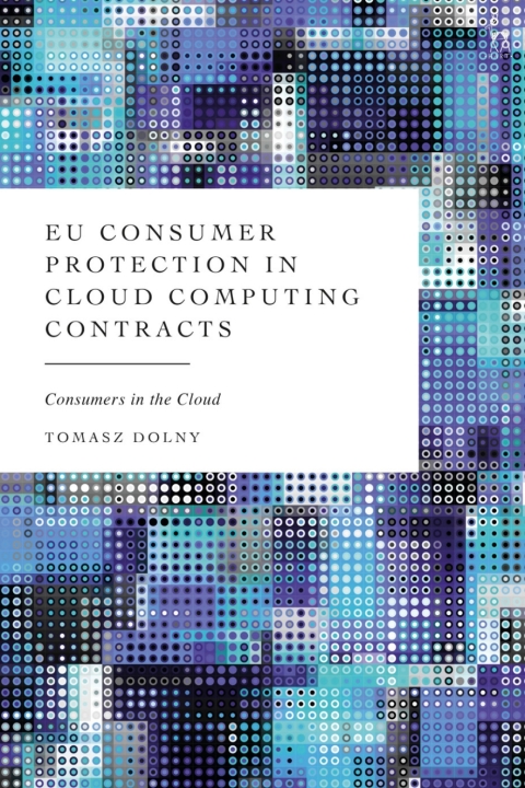 Cover image for book EU Consumer Protection in Cloud Computing Contracts