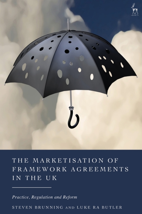Cover image for book The Marketisation of Framework Agreements in the UK